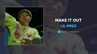 Lil Migo - Make It Out (AUDIO)