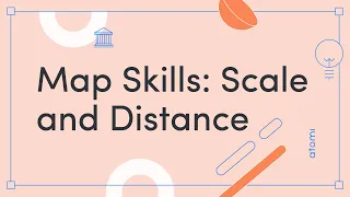 Geography Map Skills: Scale and Distance