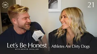 Athletes Are Dirty Dogs | Let's Be Honest With Kristin Cavallari
