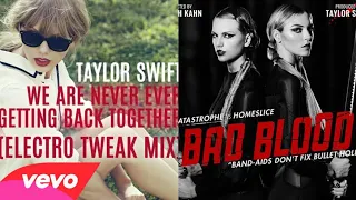 We Are Never Ever Getting Back Together x Bad Blood (Mashup) | DJ George