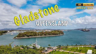 Gladstone Queensland - 4K Ambient Walk