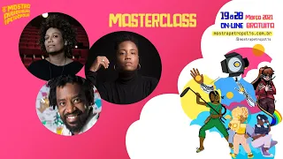 MASTER CLASS: CORPOS NEGROS FALAM | MARIANA JASPE, MAYARA AGUIAR e FABRÍCIO BOLIVEIRA