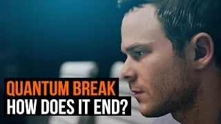 How does Quantum Break end?