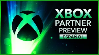 XBOX PARTNER PREVIEW: NUEVO EVENTO | EN ESPAÑOL ✅