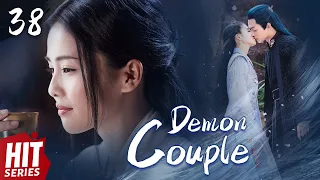【ENG SUB】Demon Couple EP38 | Bai Lu, Xu Kai, Dai Xu, Xiao Yan | 😢I will protect you till the end