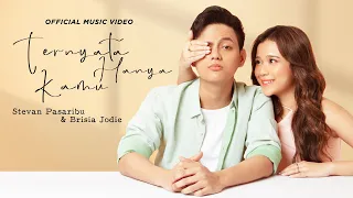 Stevan Pasaribu & Brisia Jodie - Ternyata Hanya Kamu | Official MV