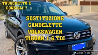 SOSTITUZIONE CANDELETTE VOLKSWAGEN TIGUAN 1.6 TDI🚘TRUCCHETTO E CONSIGLI🚙#auto #manutenzione #reset
