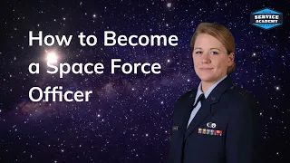 How to Become a Space Force Officer