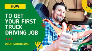 New Truck Drivers How To Get Your First Truck Driving Job