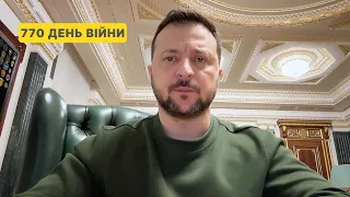 770 day of war. Address by Volodymyr Zelenskyy to Ukrainians
