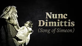 Nunc Dimittis (Song of Simeon) - Lyric Video