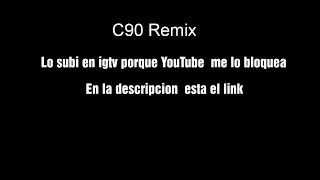 C90 Remix - john C - (ft. Bhavi, Neo pistea & trueno) FILTRADO