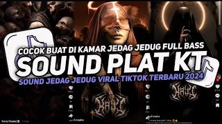 DJ SOUND JJ PLAT KT V19 COCOK BUAT DI KAMAR FULL BASS MENGKANE JEDAG JEDUG VIRAL TIKTOK TERBARU 2024