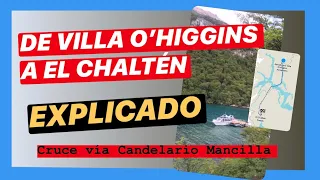 DE VILLA O'HIGGINS A EL CHALTÉN, EXPLICADO. Cruce vía Candelario Mancilla