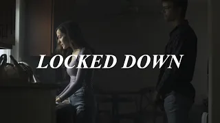 LOCKED DOWN // Short Film