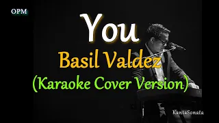 You -  by Basil Valdez / Male Key (Karaoke Cover Version)