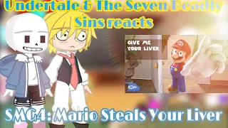 Undertale & The Seven Deadly Sins Reacts @SMG4: Mario Steals Your Liver!