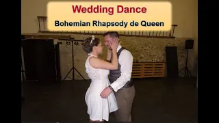 Wedding Dance - Ouverture de Bal "Queen Bohemian Rhapsody" par Camille et Aurélien.