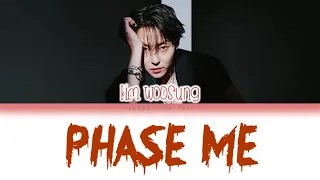 WOOSUNG (김우성) – Phase Me | LYRICS (Color Coded Lyrics)