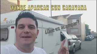 DONDE SE PUEDE ESTACIONAR UNA CARAVANA , Tutorial Campista #4