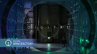 BMW iFACTORY - explore how digitalisation drives the production of tomorrow