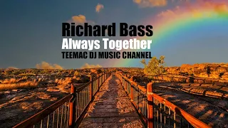 Richard Bass - Always Together (Extended Mix)