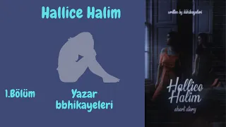 Hallice Halim - 1. Bölüm