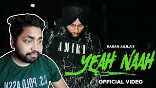 Yeah Naah (Full Video) Karan Aujla I Ikky | Reaction Mallick React Kar