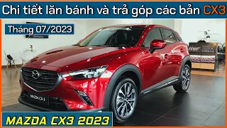 Giá xe Mazda CX3 tháng 07/2023. CX3 2023 khó cạnh tranh trong phân khúc gầm cao đô thị.
