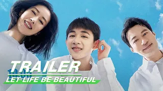Official Trailer: Let Life Be Beautiful | 再见吧！少年 | iQIYI