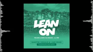 Major Lazer & DJ Snake Ft MØ - Lean On (Dimitri Vegas & Like Mike Remix)