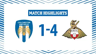 Highlights | Colchester United 1-4 Doncaster Rovers