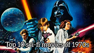 Top 10 sci-fi movies of 1970s