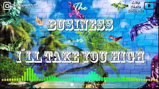 Tiësto - The Business vs I´ll Take You High