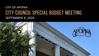 Apopka City Council Special Budget Meeting September 9, 2020