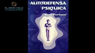 Autodefensa Psíquica Dion Fortune audiolibro