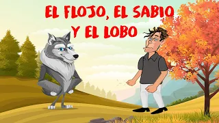 EL FLOJO EL SABIO Y EL LOBO