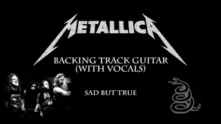 Metallica - Sad But True (Guitar backing track - with vocals)