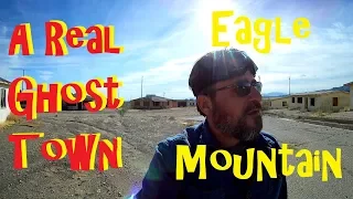 Ghost Town - Eagle Mountain & California Desert