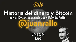 Historia del dinero y Bitcoin con Juan Ramón Rallo - L66