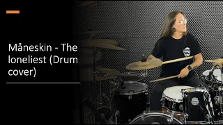 Måneskin - The loneliest (Drum cover)