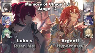 E6 Luka x Ruan Mei & E0S1 Argenti Hypercarry | Memory of Chaos 12 | Honkai: Star Rail