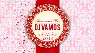 Russian Mix 2013 - DJ Vamos