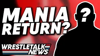 Another WWE WrestleMania 38 Surprise? Scrapped WWE Return! | WrestleTalk