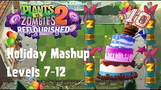 PvZ 2 Reflourished: Holiday Mashup - Levels 7-12 - #caketank Battle