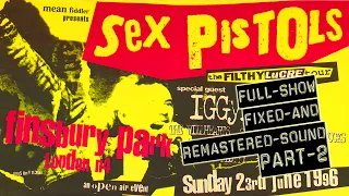 SEX PISTOLS LIVE FINSBURY PARK 23RD JUNE 1996  FULL SHOW (FIXED AND REMASTERED SOUND) PART2