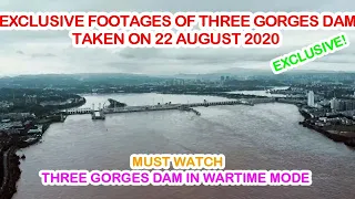 THREE GORGES DAM - Exclusive footages of three gorges dam in china taken on 22 august 2020