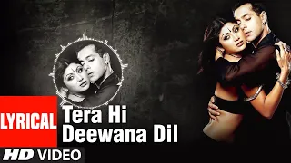 Tera Hi Deewana Dil - Salman Khan, Shilpa Shetty | Lyrical Video Song | Garv   Pride & Honour