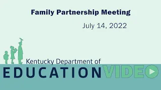 Family Partnership Council Meeting - July 14, 2022