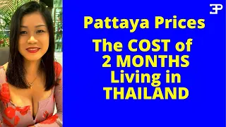 Pattaya Prices Thailand, the cost of 2 MONTHS  in Pattaya NOW